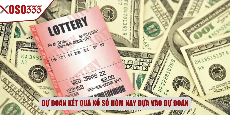 Dự đoán kết quả xổ số hôm nay