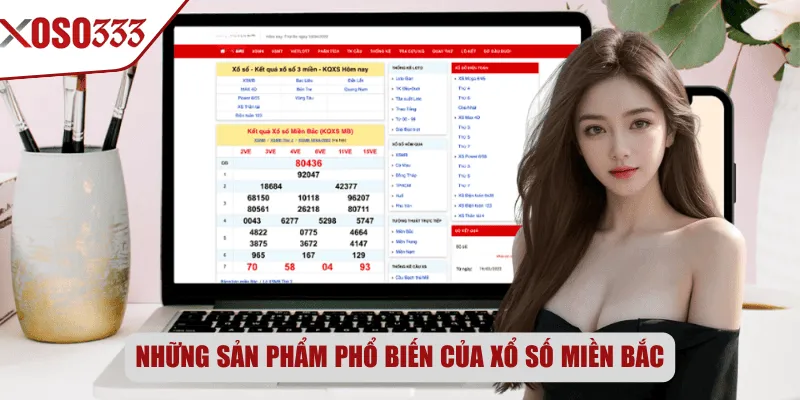 Những sản phẩm phổ biến của xổ số miền Bắc