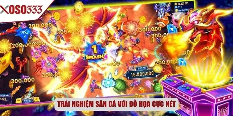 Trải nghiệm săn cá với đồ họa cực nét